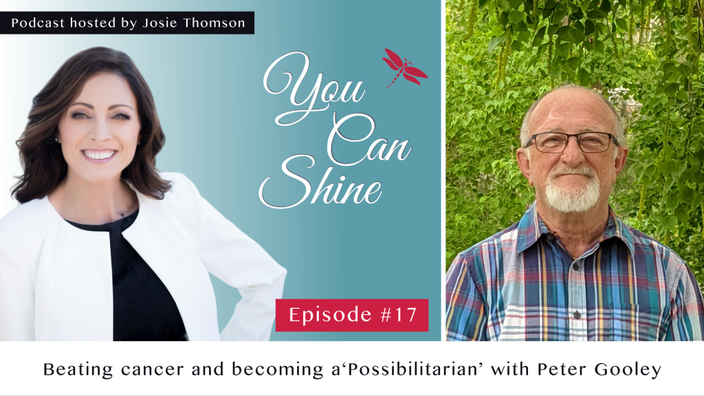 Episode 17 - Beating cancer and becoming a ‘Possibilitarian’ with Peter ...